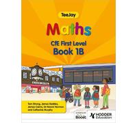 James Cairns James Geddes T TeeJay Maths CfE First Level Book 1B Se (Tascabile)