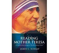 James Calvin Schaap Reading Mother Teresa (Tascabile)