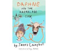 James Campbell Daphne & the Marmalade Cow (Tascabile)