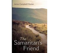 James Campbell Hunter The Samaritan's Friend (Tascabile)