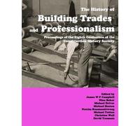 James Campbell Nina Baker Mi The History of Building Trades and Pro (Tascabile)