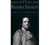 James Campbell Recovering Benjamin Franklin (Tascabile)
