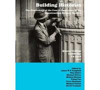 James Campbell Yiting Pan Nina Baker Building Histories (Tascabile)