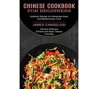 James Cangelosi Chinese Cookbook for Beginners (Tascabile)