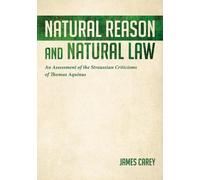 James Carey Natural Reason and Natural Law (Copertina rigida)