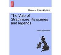 James Cargill Guthrie The Vale of Strathmore (Tascabile)