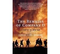 James Carl Nelson Remains of Company D (Tascabile)