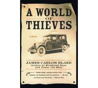 James Carlos Blake A World of Thieves (Tascabile)