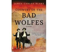 Blake James Carlos-Country Of The Bad Wolfes BOOK NUOVO