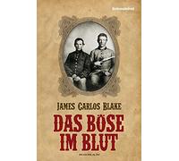 James Carlos Blake Matthias Müller Das Böse im Blut: Roman (Copertina rigida)