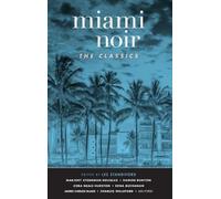 James Carlos Blake Miami Noir: The Classics (Copertina rigida) Akashic Noir