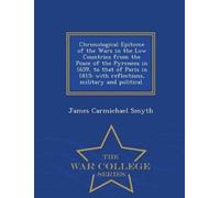 James Carmichae Chronological Epitome of the Wars in the Low Countri (Tascabile)