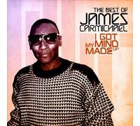 James Carmichael I Got My Mind Made Up - The Best Of (CD)
