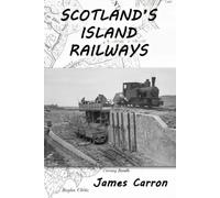 James Carron Scotland's Island Railways (Tascabile)