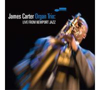 James Carter Organ Trio Live from Newport Jazz (CD) Album