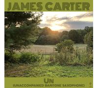 James Carter Un Unaccompanied Baritone Saxophone (Vinyl LP)