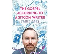 James Cary The Gospel According to a Sitcom Writer (Tascabile)