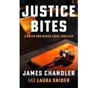 James Chandler Laura Snider Justice Bites (Tascabile) Smith and Bauer