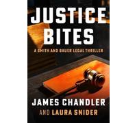 James Chandler Laura Snider Justice Bites (Tascabile) Smith and Bauer