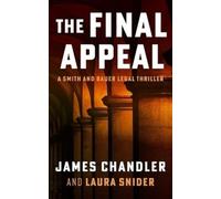 James Chandler Laura Snider The Final Appeal (Tascabile) Smith and Bauer