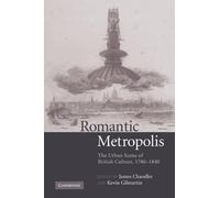 James Chandler Romantic Metropolis (Tascabile)