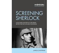 James Chapman Screening Sherlock (Copertina rigida) Multiplexities