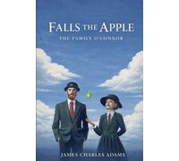 James Charles Adams Falls The Apple (Tascabile)