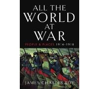 James Charles Roy All the World at War (Copertina rigida)