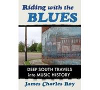 James Charles Roy Riding with the Blues (Tascabile)