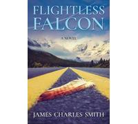 James Charles Smith Flightless Falcon (Tascabile)