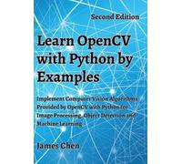 James Chen Learn OpenCV with Python by Examples (Copertina rigida)