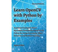 James Chen Learn OpenCV with Python by Examples (Tascabile)