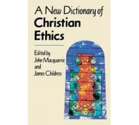 James Childress A New Dictionary of Christian Ethics (Tascabile)