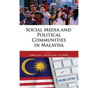 James Chin Pauline Pooi Y Social Media and Political Communities in (Tascabile)