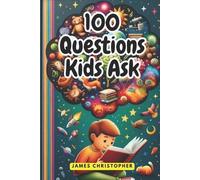 James Christopher 100 Questions Every Kid Asks (Tascabile)