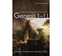 James Chukwuma Genesis 1-11, Second Edition: A Narrative-The (Copertina rigida)