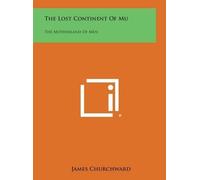 James Churchward The Lost Continent of Mu (Copertina rigida)