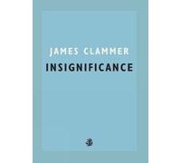 James Clammer Insignificance (Tascabile)
