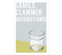 James Clammer Insignificance (Tascabile)