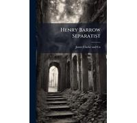 James Clarke and Co Henry Barrow Separatist (Copertina rigida)