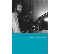 James Clarke The Cinema of James Cameron (Copertina rigida) Directors' Cuts