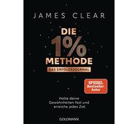 James Clear Ann Die 1%-Methode - Das Erfolgsjournal: Halte de (Copertina rigida)