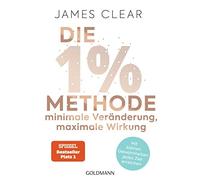 James Clear Ann Die 1%-Methode - Minimale Veränderung, maximale Wirk (Tascabile)