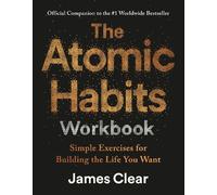 James Clear The Atomic Habits Workbook (Tascabile)