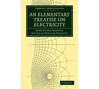 James Clerk Maxwell An Elementary Treatise on Electricity (Tascabile)