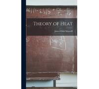 James Clerk Maxwell Theory of Heat (Copertina rigida)