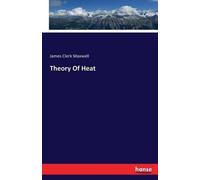 James Clerk Maxwell Theory Of Heat (Tascabile)