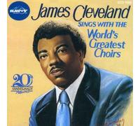 JAMES CLEVELAND James Cleveland Sings with World's Greatest Choirs, 20th An (CD)