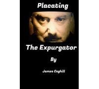 James Coghill Placating The Expurgator (Tascabile)