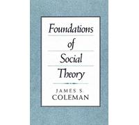 James Coleman Foundations of Social Theory (Tascabile)